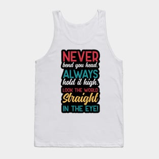 Look the world straight in the eye. Tank Top